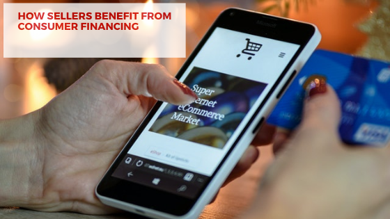 Point Of Sale Financing – How sellers benefit from it