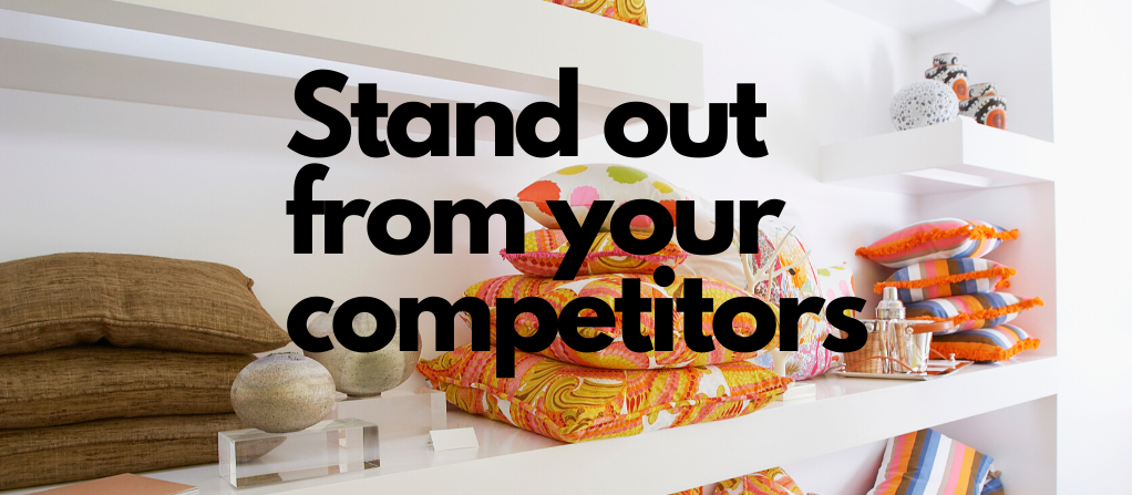 Stand out from your competitors